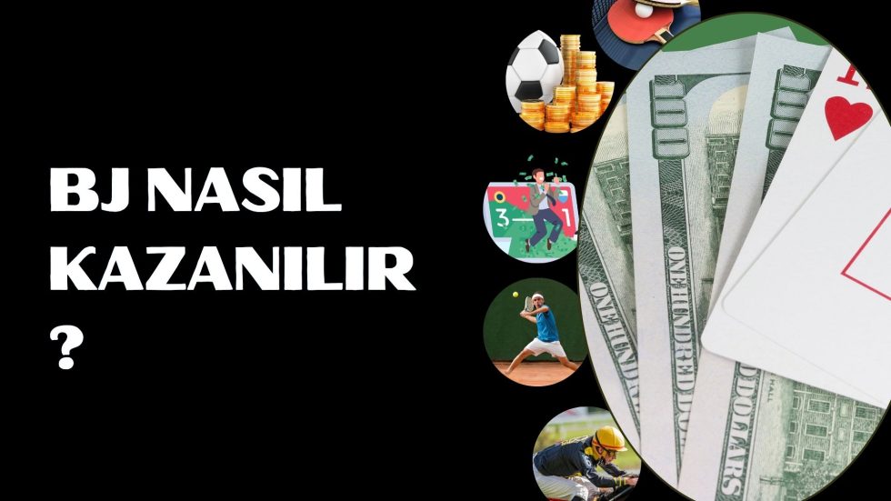 Bj Nasıl Kazanılır